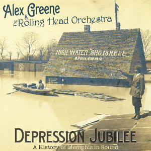 Image of ALEX GREENE AND THE ROLLING HEAD ORCHESTRA<br>Depression Jubilee<br>Alex Greene and the Rolling Head Orchestra