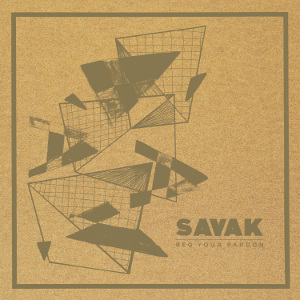 Image of SAVAK<br>Beg Your Pardon<br>Savak
